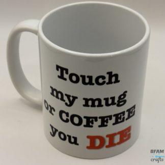 Don't touch mug
