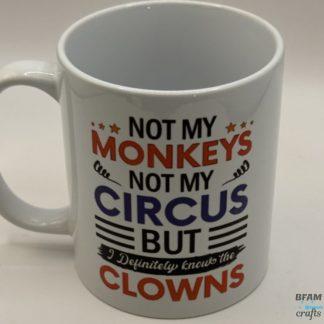 Not my Circus mug