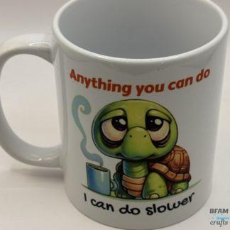 Anything you can do mug